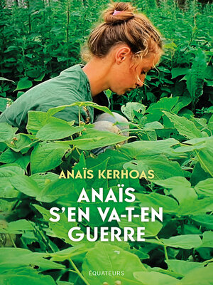 cover image of Anaïs s'en va-t-en guerre